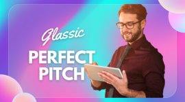 Glassic PERFECT PITCH